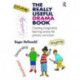 The Really Useful Drama Book: Using Picturebooks to Inspire Imaginative Learning