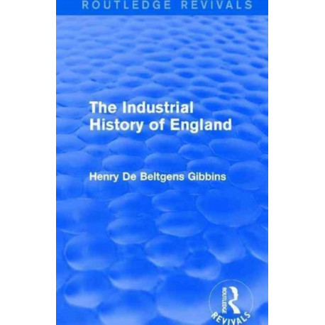 The Industrial History of England
