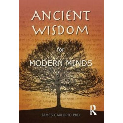 Ancient Wisdom for Modern Minds: A Thinking Heart and a Feeling Mind
