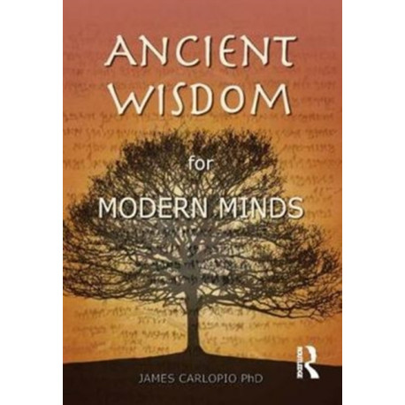 Ancient Wisdom for Modern Minds: A Thinking Heart and a Feeling Mind