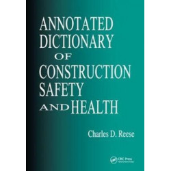 Annotated Dictionary of Construction Safety and Health