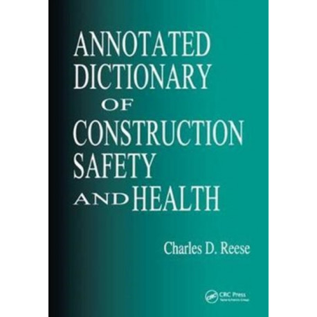 Annotated Dictionary of Construction Safety and Health
