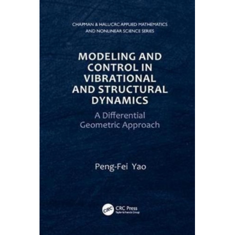Modeling and Control in Vibrational and Structural Dynamics: A Differential Geometric Approach