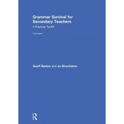 Grammar Survival for Secondary Teachers: A Practical Toolkit