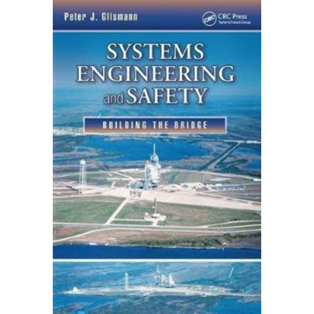Systems Engineering and Safety: Building the Bridge