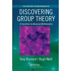 Discovering Group Theory: A Transition to Advanced Mathematics