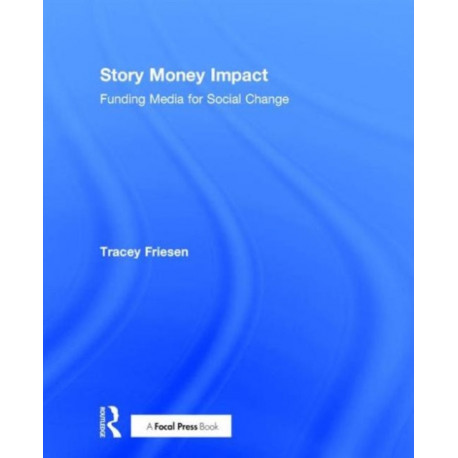 Story Money Impact: Funding Media for Social Change