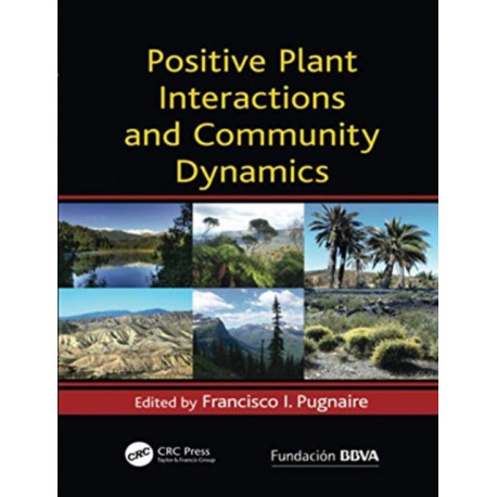 Positive Plant Interactions and Community Dynamics