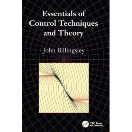 Essentials of Control Techniques and Theory
