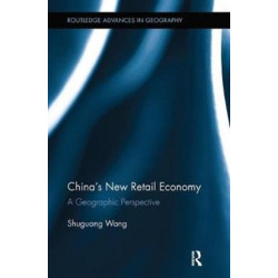 China's New Retail Economy: A Geographic Perspective