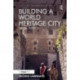 Building a World Heritage City: Sanaa, Yemen