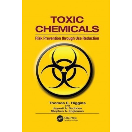 Toxic Chemicals: Risk Prevention Through Use Reduction