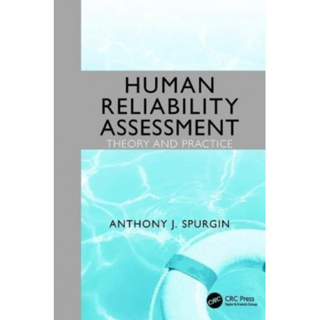 Human Reliability Assessment Theory and Practice