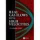 Real Gas Flows with High Velocities