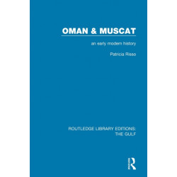 Oman and Muscat: An Early Modern History