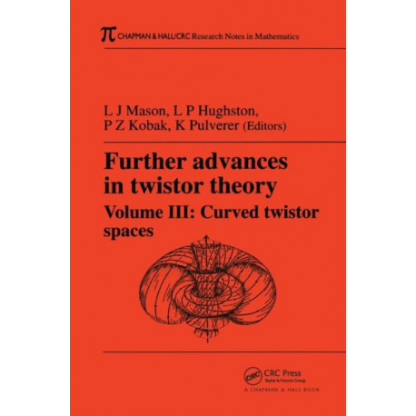 Further Advances in Twistor Theory, Volume III: Curved Twistor Spaces