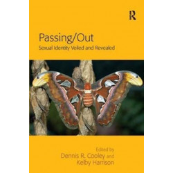 Passing/Out: Sexual Identity Veiled and Revealed