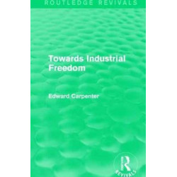 Towards Industrial Freedom