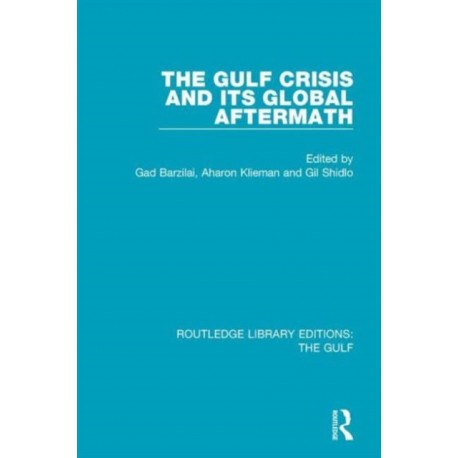 The Gulf Crisis and its Global Aftermath