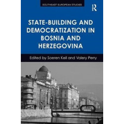 State-Building and Democratization in Bosnia and Herzegovina