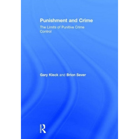 Punishment and Crime: The Limits of Punitive Crime Control