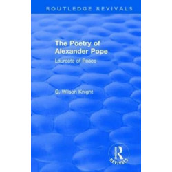 The Routledge Revivals: The Poetry of Alexander Pope (1955): Laureate of Peace