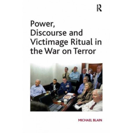 Power, Discourse and Victimage Ritual in the War on Terror