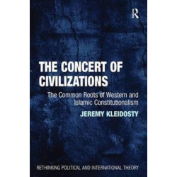 The Concert of Civilizations: The Common Roots of Western and Islamic Constitutionalism