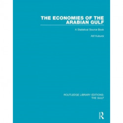 The Economies of the Arabian Gulf: A Statistical Source Book