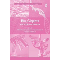 Bio-Objects: Life in the 21st Century