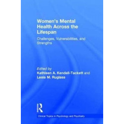 Women's Mental Health Across the Lifespan: Challenges, Vulnerabilities, and Strengths