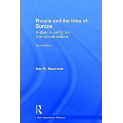 Russia and the Idea of Europe: A Study in Identity and International Relations