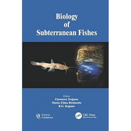 Biology of Subterranean Fishes