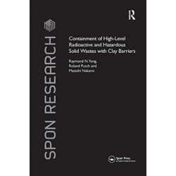 Containment of High-Level Radioactive and Hazardous Solid Wastes with Clay Barriers