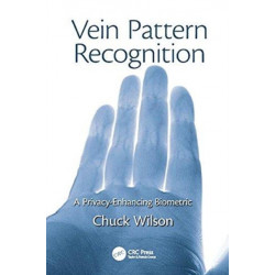 Vein Pattern Recognition: A Privacy-Enhancing Biometric