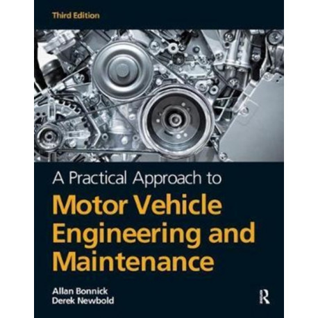 A Practical Approach to Motor Vehicle Engineering and Maintenance