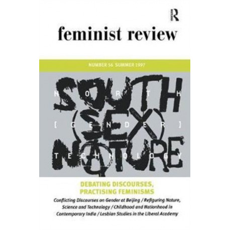 Debating Discourses, Practising Feminisms: Feminist Review, Issue 56