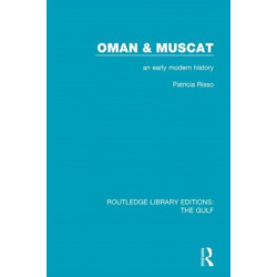 Oman and Muscat: An Early Modern History