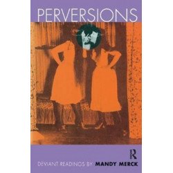 Perversions: Deviant Readings by Mandy Merck