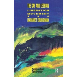 The Gay and Lesbian Liberation Movement: Liberation Movement