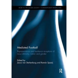 Mediated Football: Representations and Audience Receptions of Race/Ethnicity, Nation and Gender