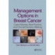 Management Options in Breast Cancer: Case Histories, Best Practice, and Clinical Decision-Making