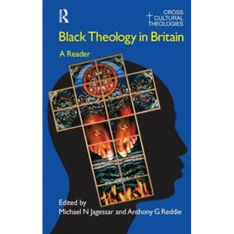 Black Theology in Britain: A Reader