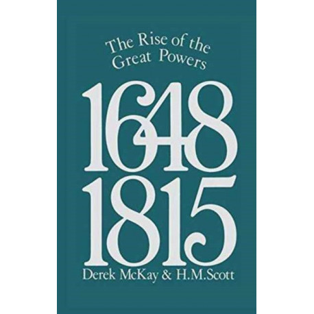 The Rise of the Great Powers 1648 - 1815