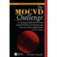 The MOCVD Challenge: A survey of GaInAsP-InP and GaInAsP-GaAs for photonic and electronic device applications, Second Edition