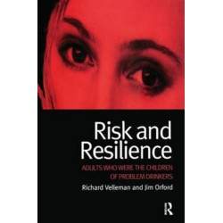 Risk and Resilience: Adults Who Were the Children of Problem Drinkers