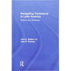 Navigating Commerce in Latin America: Options and Obstacles