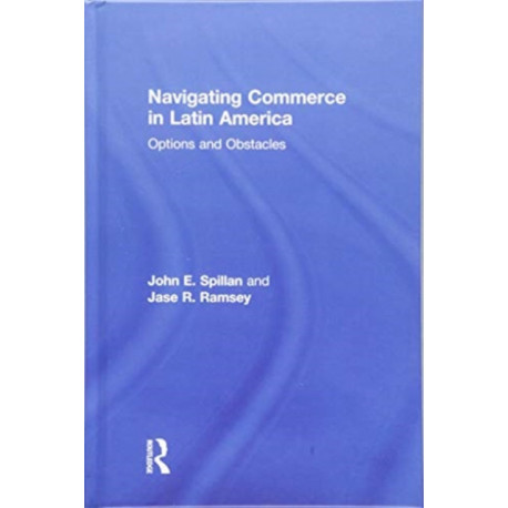 Navigating Commerce in Latin America: Options and Obstacles