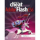 How to Cheat in Adobe Flash CS6: The Art of Design and Animation