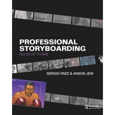 Professional Storyboarding: Rules of Thumb